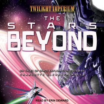 The Stars Beyond: A Twilight Imperium Anthology