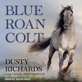 Blue Roan Colt, Audio book by Dusty Richards