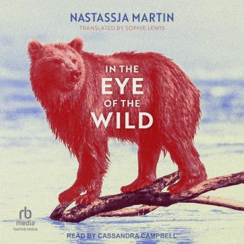 Download In the Eye of the Wild by Nastassja Martin