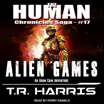 Listen Free to Alien Games: An Adam Cain Adventure by T.R. Harris