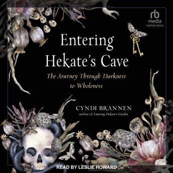 Entering Hekate's Cave: The Journey Through Darkness to Wholeness sample.