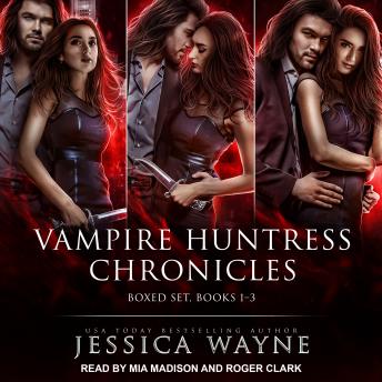 Vampire Huntress Chronicles Boxed Set, Books 1-3