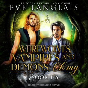Werewolves, Vampires and Demons, Oh My: Books 1 - 3 sample.