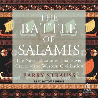 Battle of Salamis: The Naval Encounter that Saved Greece -- and Western Civilization sample.