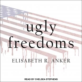 Download Ugly Freedoms by Elisabeth R. Anker