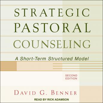 Strategic Pastoral Counseling: A Short-Term Structured Model, 2nd Edition