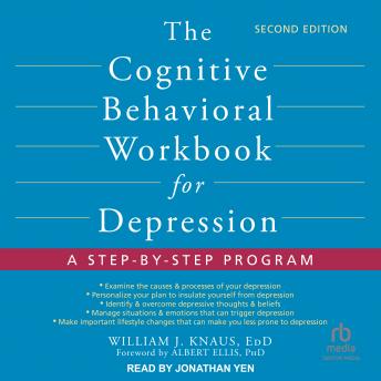 The Cognitive Behavioral Workbook for Depression, Second Edition: A Step-by-Step Program