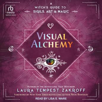 Visual Alchemy: A Witch's Guide to Sigils, Art & Magic