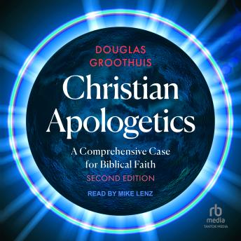Download Christian Apologetics: A Comprehensive Case for Biblical Faith, 2nd edition by Douglas Groothuis