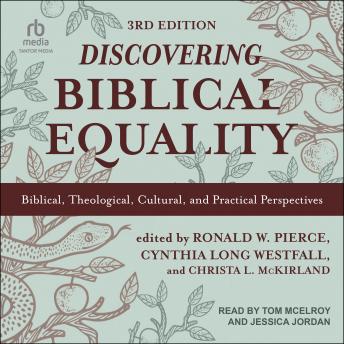 Discovering Biblical Equality: Biblical, Theological, Cultural, and Practical Perspectives, 3rd Edition