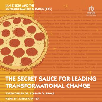 The Secret Sauce for Leading Transformational Change