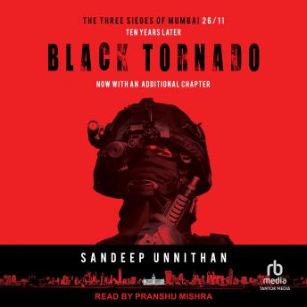 Black Tornado: The Three Sieges of Mumbai 26/11