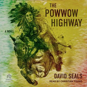 The Powwow Highway: A Novel
