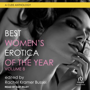 Download Best Women's Erotica of the Year, Volume 8 by Rachel Kramer Bussel