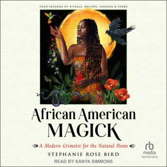 African American Magick: A Modern Grimoire for the Natural Home sample.