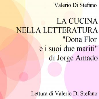 [Italian] - La cucina nella letteratura: 'Dona Flor e i suoi due mariti' di Jorge Amado: Lezione-Conferenza