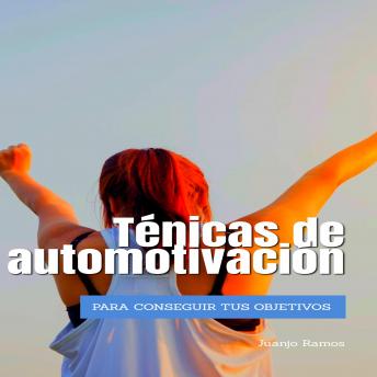 [Spanish] - Técnicas de automotivación para conseguir tus objetivos
