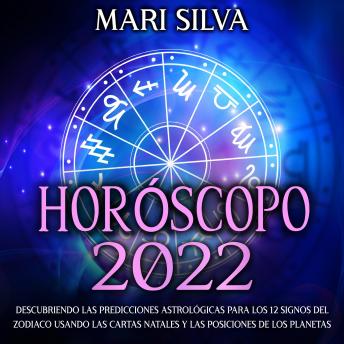 [Spanish] - Horóscopo 2022: Descubriendo las predicciones astrológicas para los 12 signos del zodiaco usando las cartas natales y las posiciones de los planetas