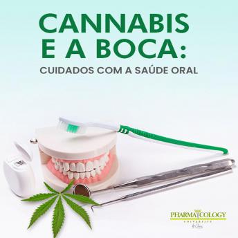 [Portuguese] - Cannabis e a boca: cuidados com a saúde oral