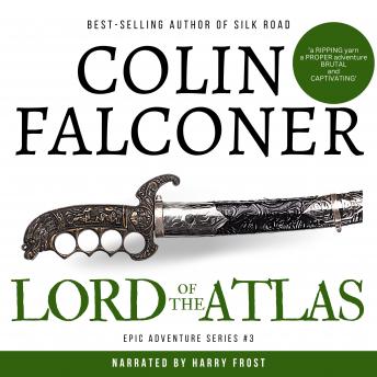 Lord of the Atlas: A historical adventure thriller of old Morocco