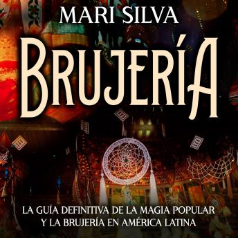 [Spanish] - Brujería: La guía definitiva de la magia popular y la brujería en América Latina
