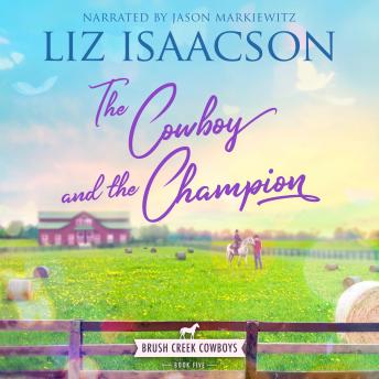 The Cowboy and the Champion: Christian Contemporary Western Romance