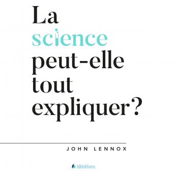 [French] - La science peut-elle tout expliquer?