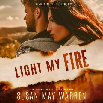 Light My Fire: Summer of the Burning Sky
