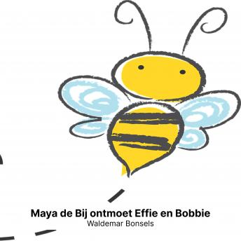 [Dutch; Flemish] - Maya de Bij ontmoet Effie en Bobbie