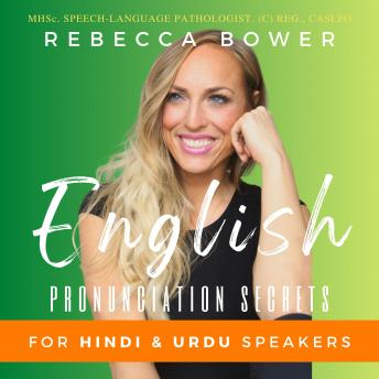 English Pronunciation Secrets for Hindi & Urdu Speakers