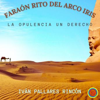 [Spanish] - Faraón Rito del Arco Iris: La Opulencia un Derecho