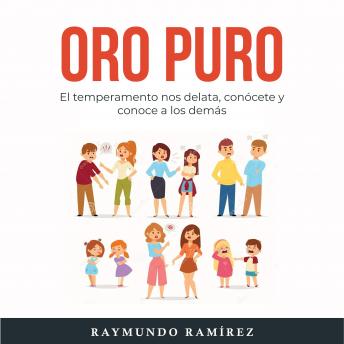 [Spanish] - ORO PURO: El temperamento nos delata, conócete y conoce a los demás