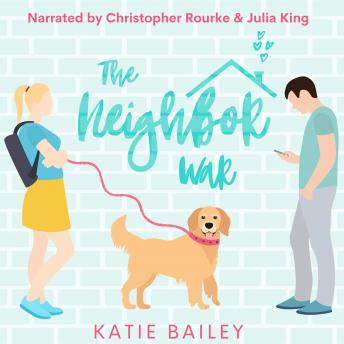 Download Neighbor War: A Romantic Comedy by Katie Bailey