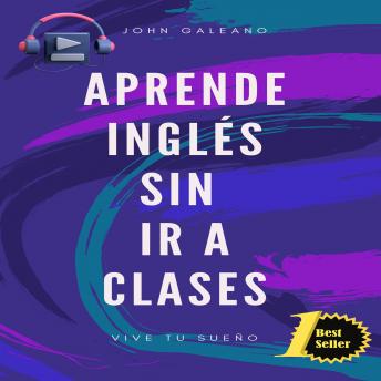[Spanish] - Aprende inglés sin ir a clases: Vol 1