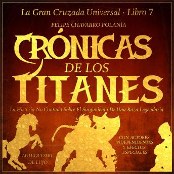 [Spanish] - Crónicas de los Titanes: La Historia No Contada Sobre El Surgimiento De Una Raza Legendaria