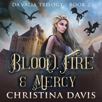 Blood, Fire & Mercy: An Upper YA Fantasy Adventure Continues