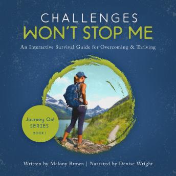 Challenges Won't Stop Me: An Interactive Survival Guide for Overcoming & Thriving