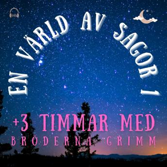 [Swedish] - En värld av sagor 1: +3 timmar med Bröderna Grimm