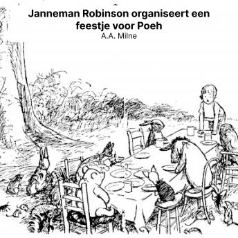 [Dutch; Flemish] - Janneman Robinson organiseert een feestje voor Poeh