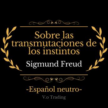 Sobre las transmutaciones de los instintos