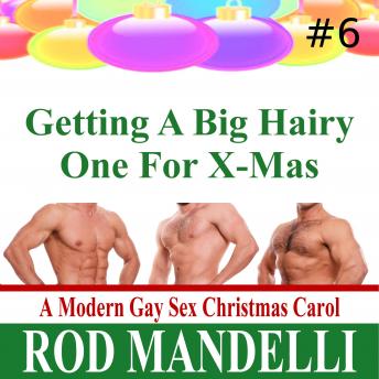 Getting A Big Hairy One For X-Mas