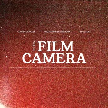 My $20 Film Camera: Photography Zine Book: Beginners Guide to Film Photography