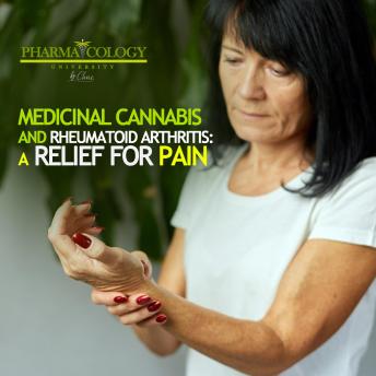Medicinal cannabis and rheumatoid arthritis: a relief for pain
