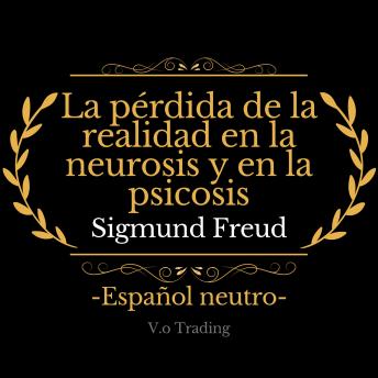 [Spanish] - La pérdida de la realidad en la neurosis y en la psicosis