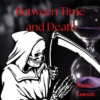 Between Time and Death