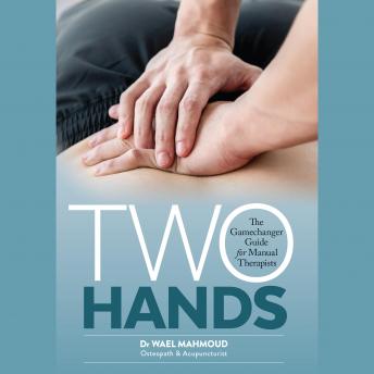 Two Hands: The Gamechanger Guide for Manual Therapists