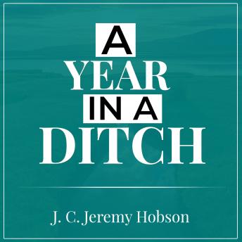 A Year in a Ditch: Exploring the history, wildlife and conservation of a ditch