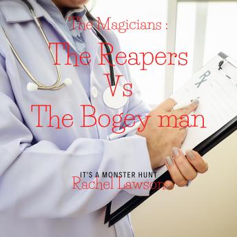 The Reapers  vs the Bogeyman: It's A Monster Hunt