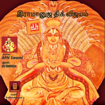 Download இராமானுஜ திக் விஜயம் - Ramanuja Dik Vijayam by Apn Swami