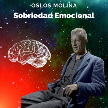 Sobriedad Emocional: La Proxima frontera